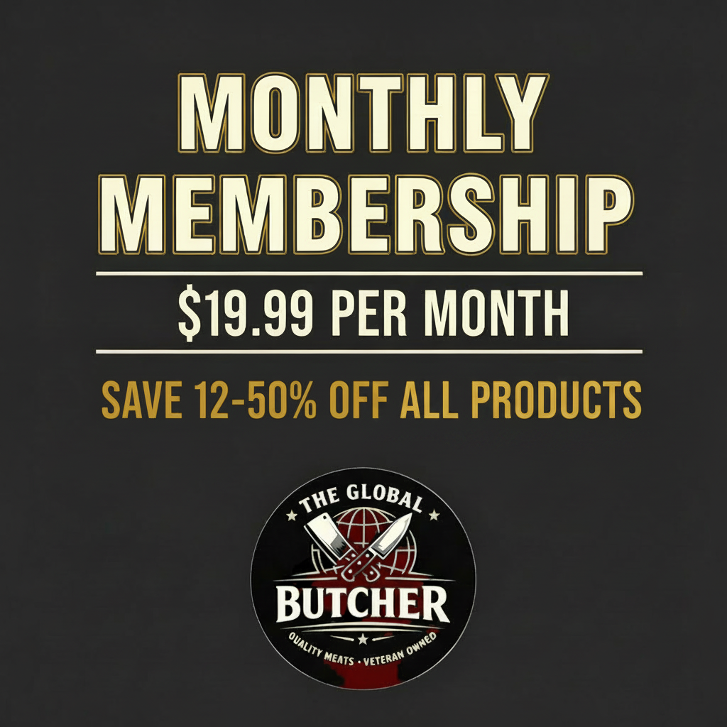 Monthly membership for $19.99 per month, save 12-50% off all products, The Global Butcher