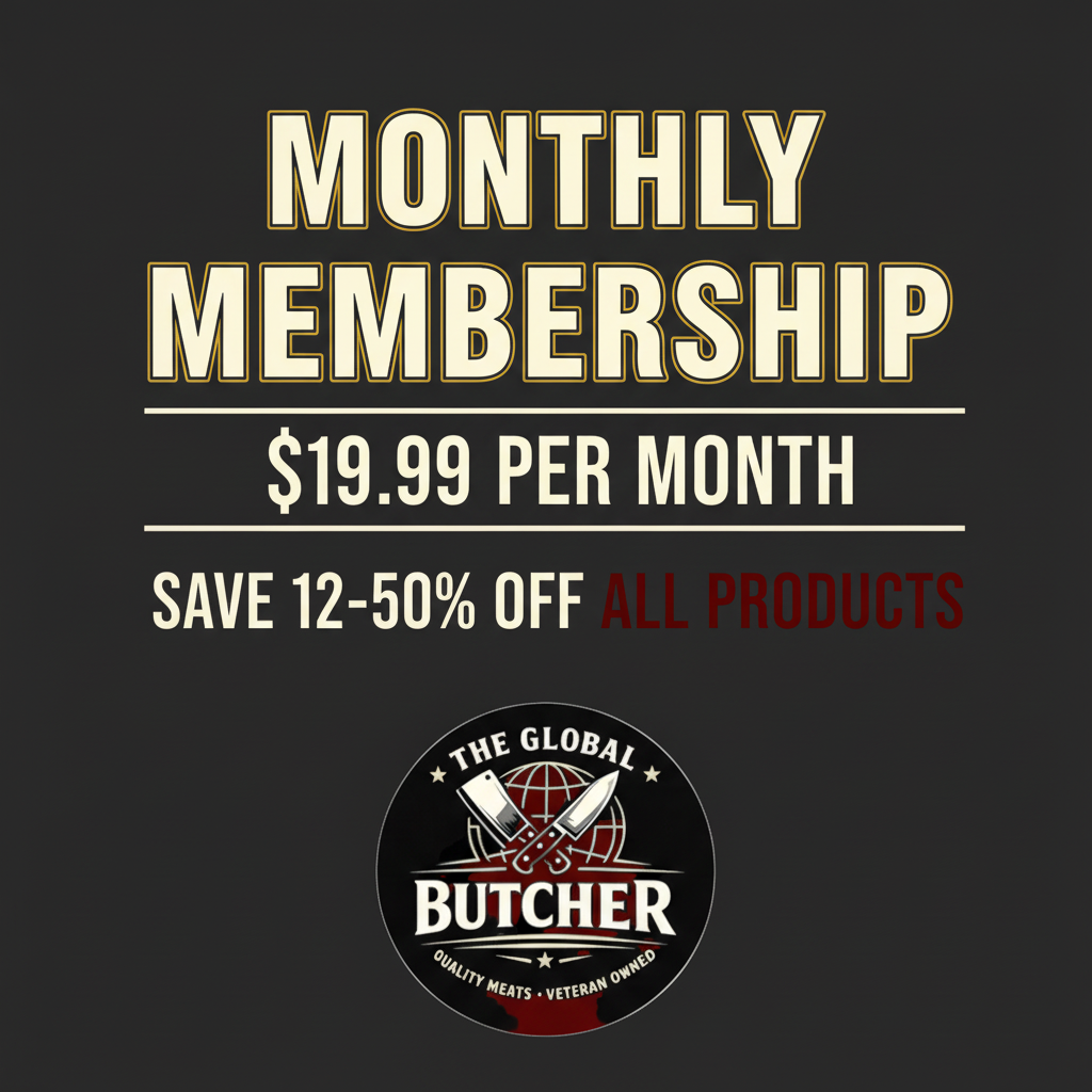 Monthly membership for $19.99 per month, save 12-50% off all products, The Global Butcher